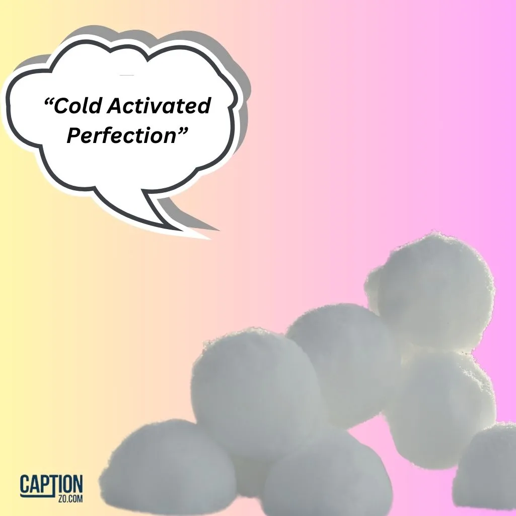 Cold Activated Perfection