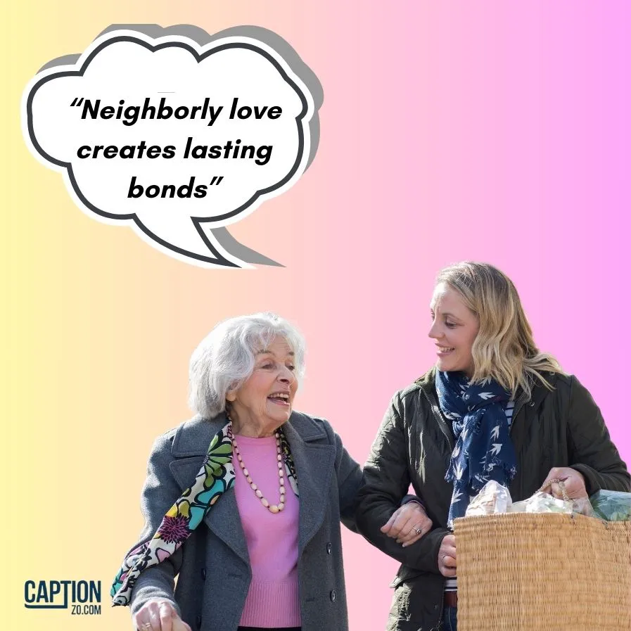 Neighborly Love Creates Lasting Bonds