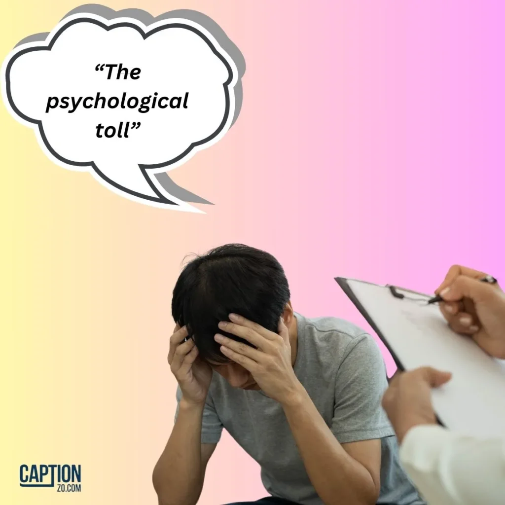 The Psychological Toll