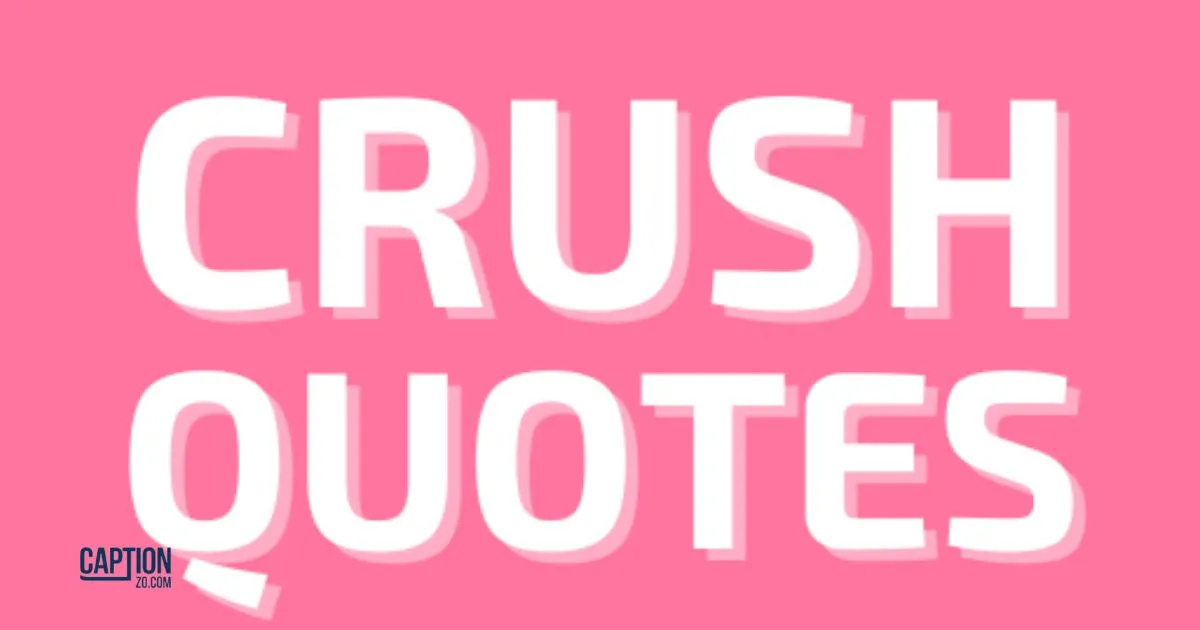 Crush Quotes