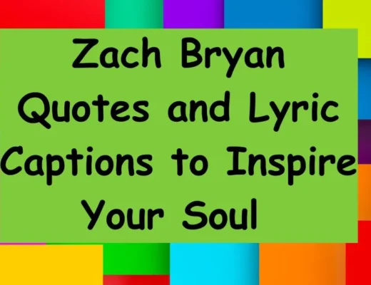 Zach Bryan Quotes And Lyric Captions