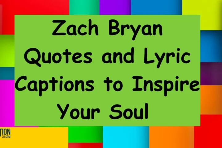 Zach Bryan Quotes And Lyric Captions